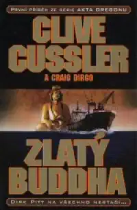 Zlatý Buddha - Clive Cussler a Craig Dirgo /bazarové zboží/