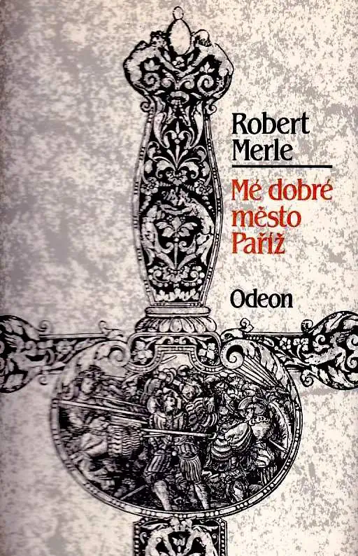 Mé dobré město Paříž - Robert Merle /bazarové zboží/