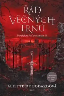 Řád věčných trnů - Dominium Padlých andělů II - Aliette de Bodardová