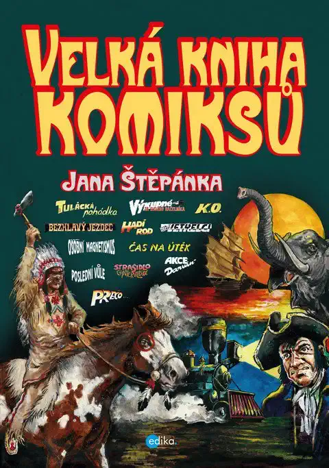 Velká kniha komiksů Jana Štěpánka - Jan Štěpánek /bazarové zboží/