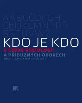 Kdo je kdo v české sociologii a příbuzných oborech - Zdeněk R. Nešpor a Anna Kopecká /bazarové zboží/