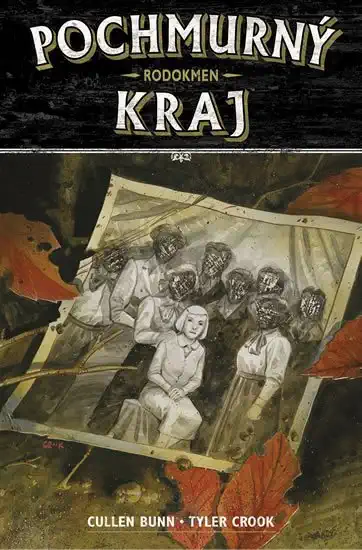 Pochmurný kraj - Rodokmen - Cullen Bunn a Tyler Crook /bazarové zboží/