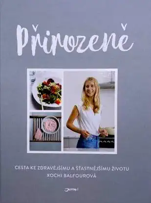 Přirozeně - Xochi Balfourová