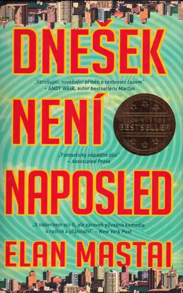 Dnešek není naposled - Elan Mastai