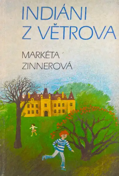 Indiáni z Větrova - Markéta Zinnerová /bazarové zboží/