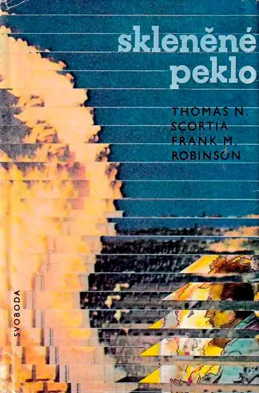 Skleněné peklo - Thomas N. Scortis a Frank M. Robinson /bazarové zboží/