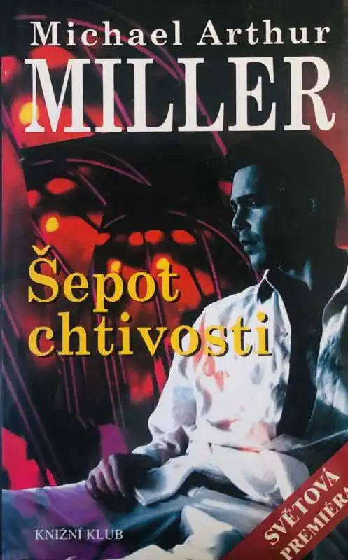 Šepot chtivosti - Michael Arthur Miller /bazarové zboží/