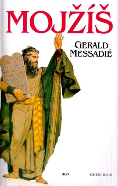 Mojžíš - Gerald Messadié /bazarové zboží/