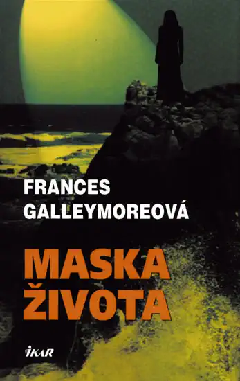 Maska života - Frances Galleymoreová /bazarové zboží/