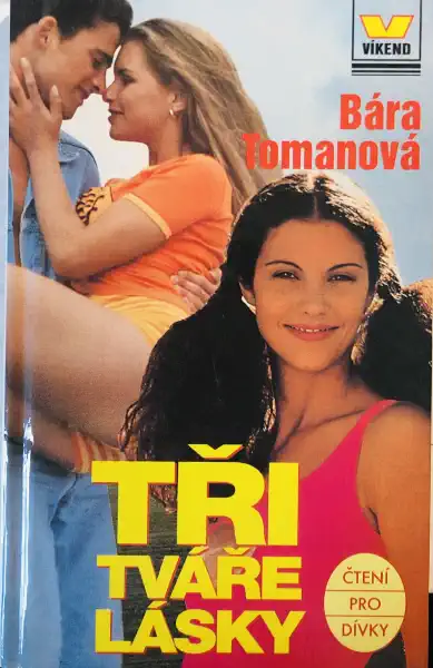 Tři tváře lásky - Bára Tomanová /bazarové zboží/