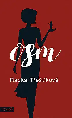 Osm - Radka Třeštíková /bazarové zboží/