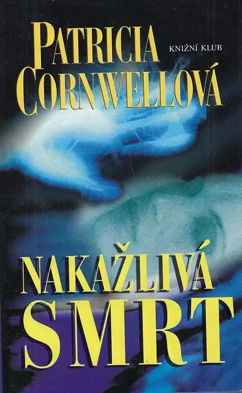 Nakažlivá smrt - Patricia Cornwellová /bazarové zboží/