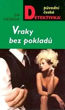 Vraky bez pokladů - Eva Kačírková /bazarové zboží/