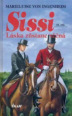 Sissi - Láska zůstane věčná - Marieluise von Ingenheim /bazarové zboží/