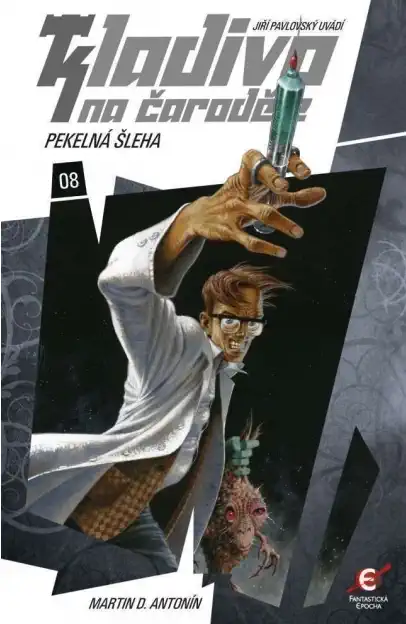 Kladivo na čaroděje - Pekelná šleha - Martin D. Antonín
