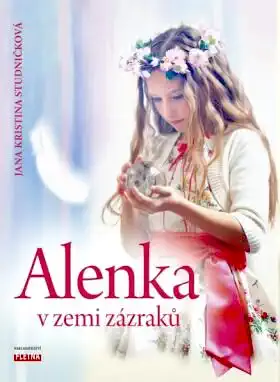 Alenka v zemi zázraků - Jana Kristina Studničková