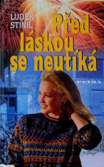 Před láskou se neutíká - Luděk Stínil /bazarové zboží/