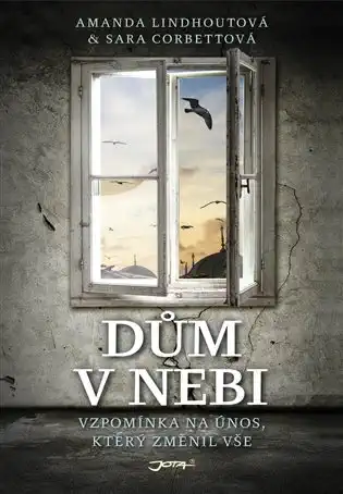 Dům v nebi - Amanda Lindhoutová & Sara Corbettová /bazarové zboží/