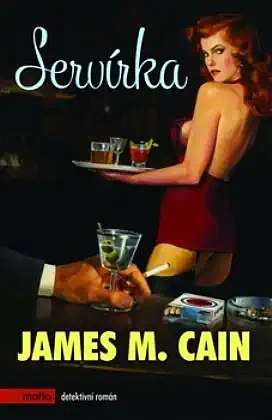 Servírka - James M. Cain /bazarové zboží/