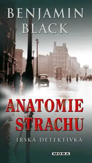 Anatomie strachu - Benjamin Black /bazarové zboží/