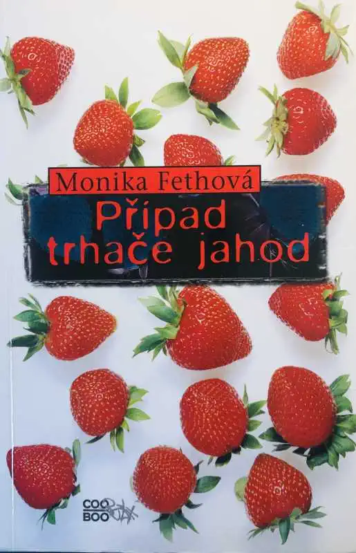 Případ trhače jahod - Monika Fethová /bazarové zboží/