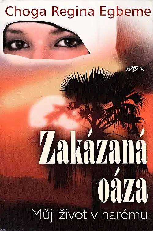 Zakázaná oáza - Choga Regina Egbeme /bazarové zboží/