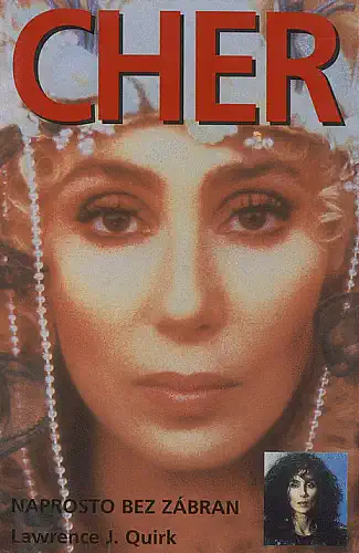 Cher - Naprosto bez zábran - Lawrence J. Quirk /bazarové zboží/