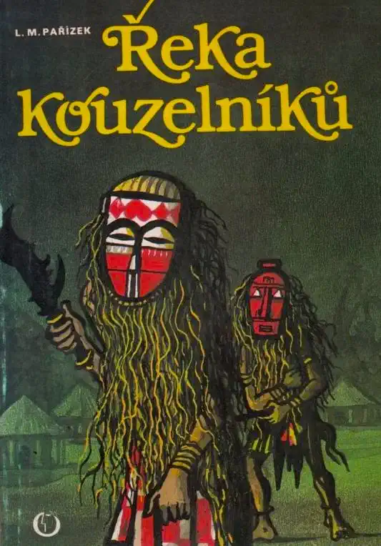 Řeka kouzelníků - L.M. Pařízek /bazarové zboží/