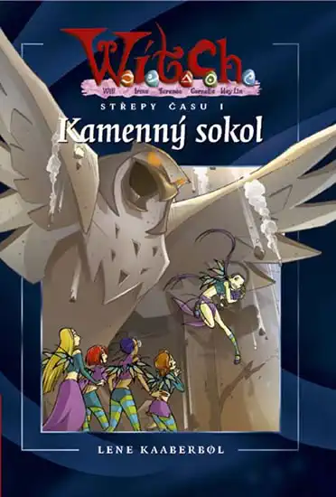 Witch - Kamenný sokol - Střepy času 1 - Lene Kaaberbol /bazarové zboží/