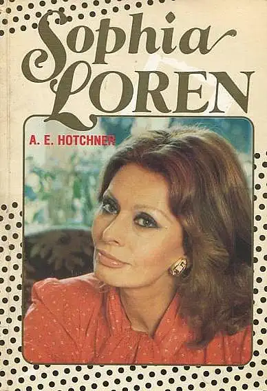 Sophia Loren - Aaron Edward Hotchner /bazarové zboží/