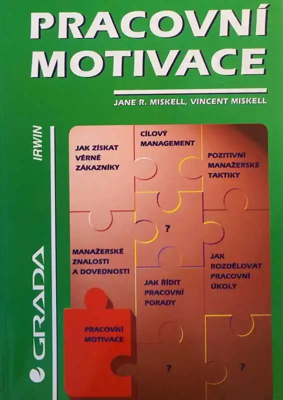 Pracovní motivace - Jane R. Miskell, Vincent Miskell