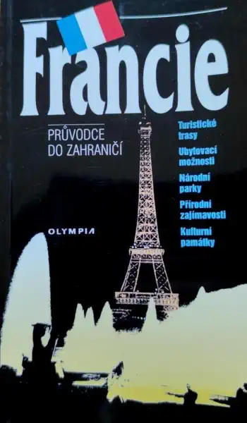 Francie - Průvodce do zahraničí - kolektiv autorů /bazarové zboží/