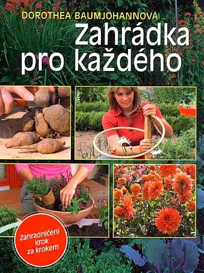 Zahrádka pro každého - Dorothea Baumjohannová