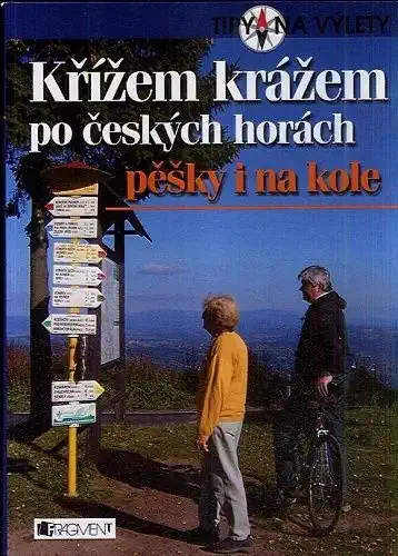Křížem krážem po českých horách pěšky i na kole - Tomáš Feřtek