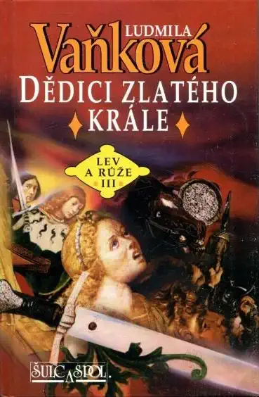 Dědici Zlatého krále - Ludmila Vaňková