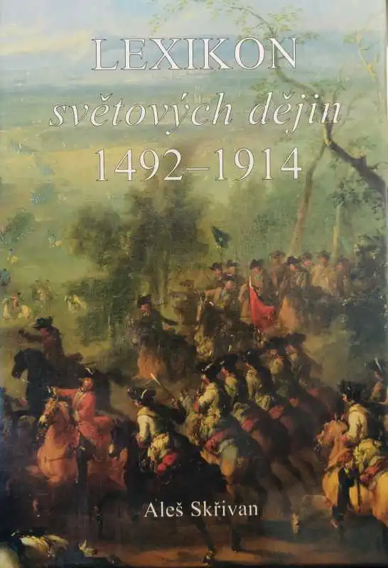 Lexikon světových dějin 1492-1914 - Aleš Skřivan /bazarové zboží/