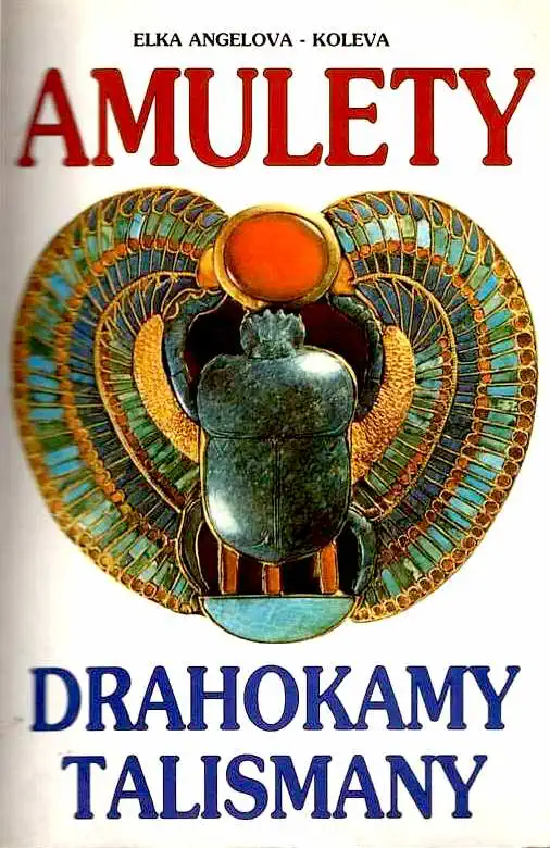 Amulety drahokamy a talismany - Elka Angelova - Koleva /bazarové zboží/