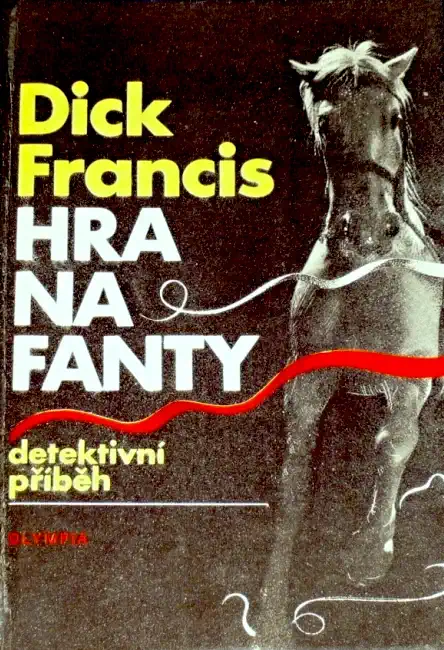 Hra na fanty - Dick Francis /bazarové zboží/