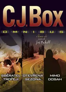 Omnibus - Sběratel kostí / Otevřená sezóna / Mimo dosah - C.J. Box