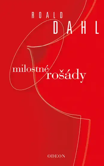 Milostné rošády - Roald Dahl /bazarové zboží/