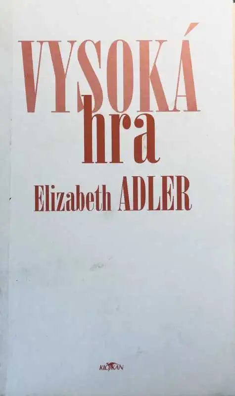 Vysoká hra - Elizabeth Adler /bazarové zboží/