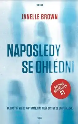 Naposledy se ohlédni - Janelle Brown /bazarové zboží/