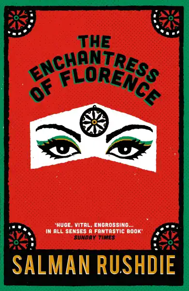 The Enchantress of Florence - Salman Rushdie