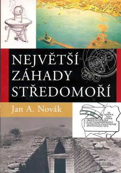 Největší záhady Středomoří - Jan A. Novák