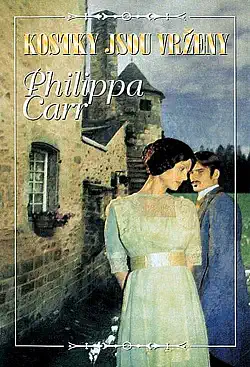 Kostky jsou vrženy - Philippa Carr