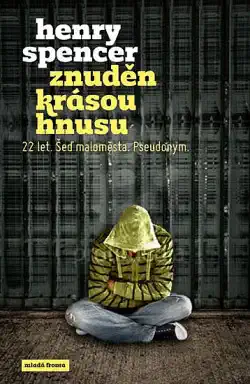 Znuděn krásou hnusu - Henry Spencer /bazarové zboží/