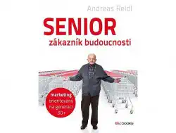 Senior - zákazník budoucnosti - Andreas Reidl /bazarové zboží/