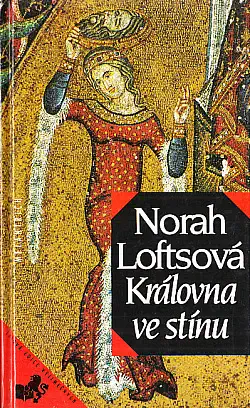 Královna ve stínu - Norah Loftsová /bazarové zboží/
