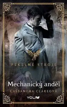Mechanický anděl - Cassandra Clareová