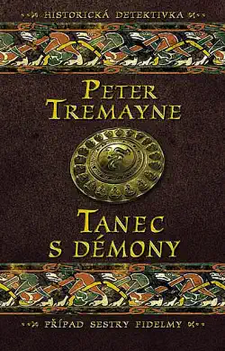 Tanec s démony - Peter Tremayne /bazarové zboží/